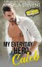 [Hot Hunks 05] • My Everyday Hero- Caleb